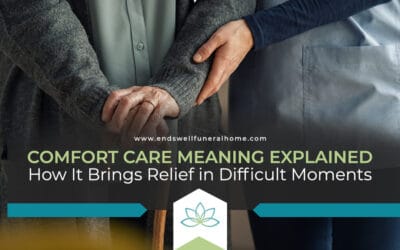 Comfort Care Meaning Explained: Bringing Relief in Difficult Moments