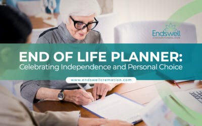 End of Life Planner: Celebrating Independence & Personal Choice