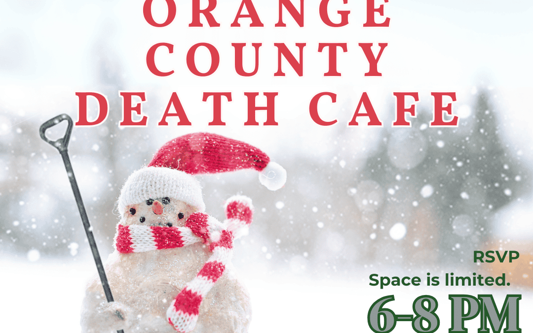 Orange County Death Cafe Dec 18 2024