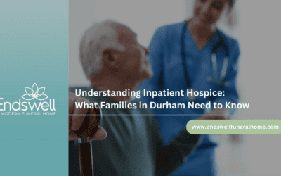 Understanding Inpatient Hospice: What Families in Durham Need to Know